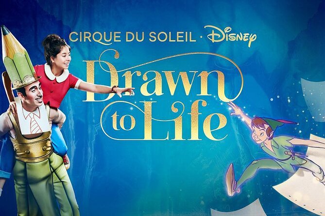 Drawn to Life presented by Cirque du Soleil and Disney - Key points worth knowing
