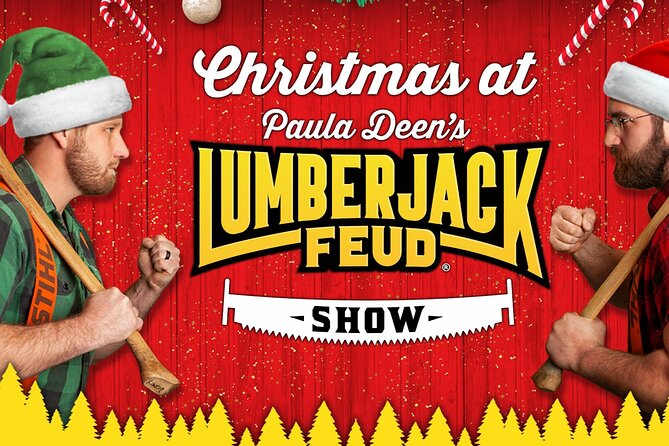 Paula Deen's Lumberjack Feud Supper Show- ALL U CAN EAT - Key points you will care about